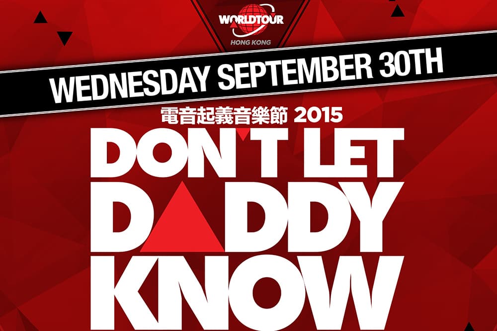 Don't Let Daddy Know 2015 - Festival In Hong Kong