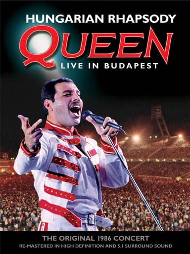 Hungarian Rhapsody: Queen Live In Budapest '86